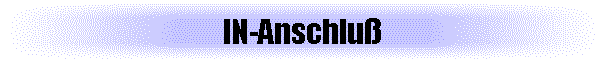 IN-Anschlu�